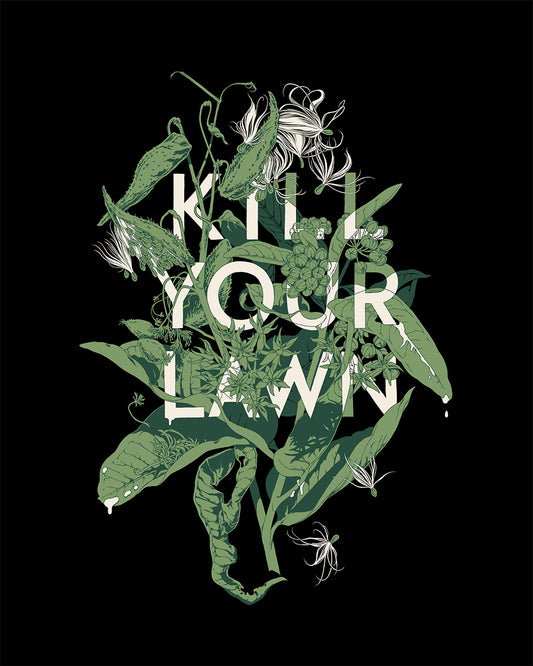 KILL YOUR LAWN t-shirts <br> by Ben Chlapek and Teagan White